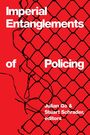 Text: "Imperial Entanglements of Policing. Julian Go & Stuart Schrader, editors." Schwarzes Drahtzaunmuster vor rotem Hintergrund.