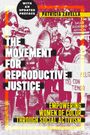 Patricia Zavella: The Movement for Reproductive Justice, Buch