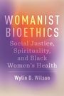 Wylin D Wilson: Womanist Bioethics, Buch