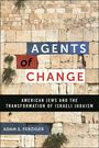 Adam S Ferziger: Agents of Change, Buch