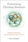 Risa Cromer: Conceiving Christian America, Buch