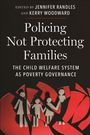 : Policing Not Protecting Families, Buch