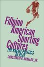 Constancio R. Arnaldo Jr.: Filipino American Sporting Cultures, Buch