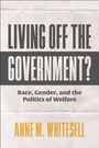 Anne M. Whitesell: Living Off the Government?, Buch