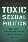 Melina Packer: Toxic Sexual Politics, Buch