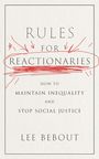 Lee Bebout: Rules for Reactionaries, Buch