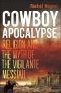 Rachel Wagner: Cowboy Apocalypse, Buch