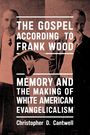 Christopher D. Cantwell: The Gospel According to Frank Wood, Buch