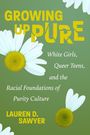 Lauren D. Sawyer: Growing Up Pure, Buch