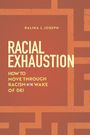 Ralina L Joseph: Racial Exhaustion, Buch
