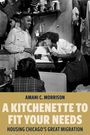Amani C Morrison: A Kitchenette to Fit Your Needs, Buch