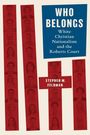 Stephen M Feldman: Who Belongs, Buch