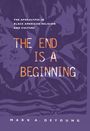 "The End is a Beginning", über Kunst: "The Apocalypse in Black American Religion and Culture". Name: Mark A. DeYoung.