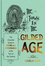 Titel: "In the Town in the Gilded Age". Untertitel: "The Essential Guide to Eating and Entertaining at the Turn of the Century". Illustration: Riesenrad und Gebäude im Hintergrund. Autor: Cecelia Tichi.