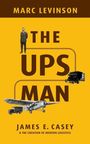 "Marc Levinson, The UPS Man, James E. Casey & The Creation of Modern Logistics." Person, Flugzeug, und UPS-Transporter auf gelbem Hintergrund.