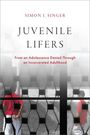 Text: "Simon I. Singer, Juvenile Lifers, From an Adolescence Denied Through an Incarcerated Adulthood." Silhouetten hinter Gittern.