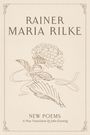 Rainer Maria Rilke: New Poems, Buch