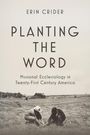 Erin Crider: Planting the Word, Buch