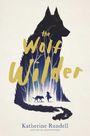 Katherine Rundell: The Wolf Wilder, Buch