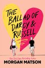 Morgan Matson: The Ballad of Darcy and Russell, Buch