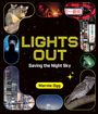 Text: "Lights Out: Saving the Night Sky" von Marnie Ogg. Bilder von Tieren, Städten und nächtlichem Himmel in Formen eingebettet.