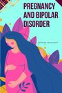 Estevan Cavalcanti: Pregnancy and Bipolar Disorder, Buch