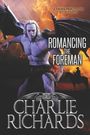 Charlie Richards: Romancing the Foreman, Buch