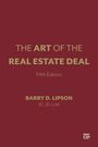 Barry Lipson: The Art of the Real Estate Deal, Fifth Edition, Buch