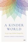 Text: "A Kinder World: Inspiring Global Empathy" von Ingrid Leman Stefanovic. Bunte Netzstruktur oben.