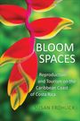 Susan Frohlick: Bloom Spaces, Buch