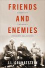 J L Granatstein: Friends and Enemies, Buch