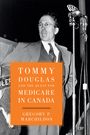 Gregory Marchildon: Tommy Douglas and the Quest for Medicare in Canada, Buch