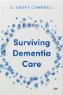 Titel: "Surviving Dementia Care" von D. Grant Campbell. Illustration: Kranz aus blauen Blumen.