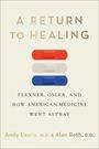 Andy Lazris: A Return to Healing, Buch