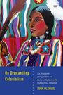 John Olthuis: On Dismantling Colonialism, Buch