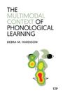 Debra Hardison: The Multimodal Context of Phonological Learning, Buch