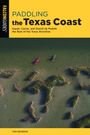 Tom Behrens: Paddling the Texas Coast: Kayak, Canoe, and Stand-Up Paddle the Best of the Texas Shoreline, Buch