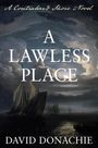 David Donachie: A Lawless Place, Buch