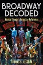 Thomas S. Hischak: Broadway Decoded, Buch