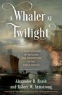 Alexander R. Brash: A Whaler at Twilight, Buch