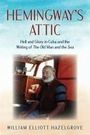 William Elliott Hazelgrove: Hemingway's Attic, Buch