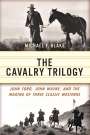 Michael F. Blake: The Cavalry Trilogy, Buch