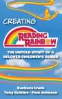 Barbara Irwin: Creating Reading Rainbow, Buch