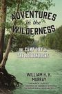 W H H Murray: Adventures in the Wilderness, Buch
