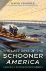 David Gendell: The Last Days of the Schooner America, Buch