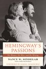 Nancy W Sindelar: Hemingway's Passions, Buch