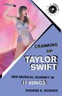 Phoebe E. Hughes: Cranking Up Taylor Swift: Her Musical Journey in 11 Songs, Buch