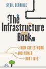 Sybil Derrible: The Infrastructure Book, Buch