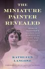 Kathleen Langone: The Miniature Painter Revealed, Buch