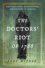 Andy McPhee: The Doctors' Riot of 1788, Buch